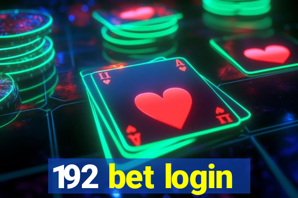 192 bet login